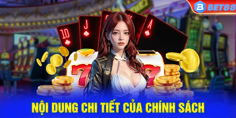 Chơi có trách nhiệm - Nội dung chi tiết của chính sách 